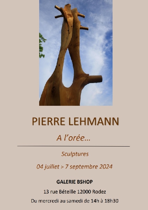 Exposition Pierre Lehmann : À l'orée...