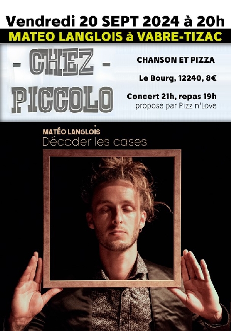 Concert "Mateo Langlois" chez Piccolo à Vabre-Tizac