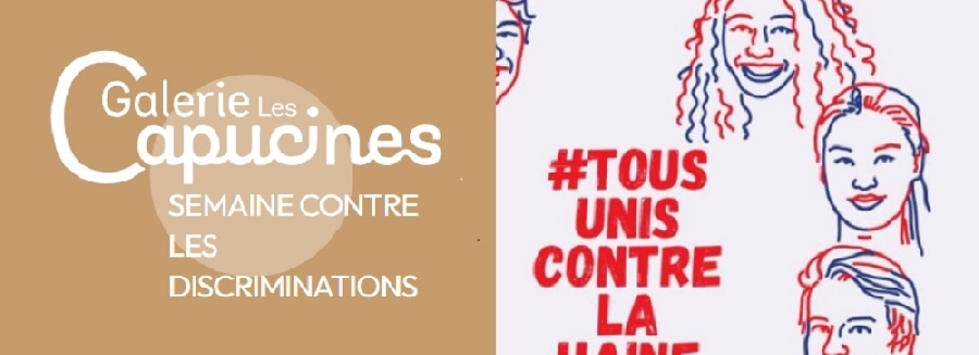 Galerie les Capucines : semaine contre les discriminations