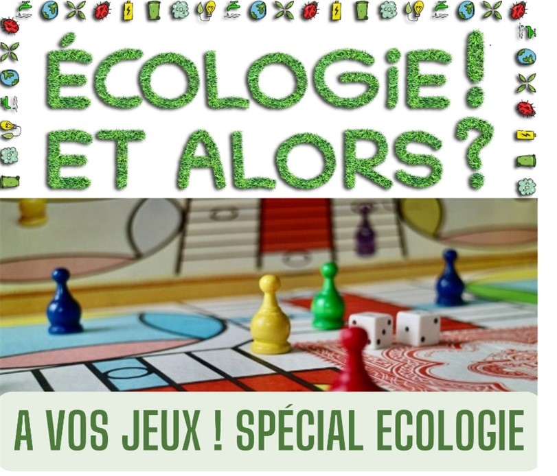 A vos jeux - spécial Ecologie et alors Le 19 oct 2024